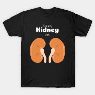 This Is My Kidney Shirt - Medical Student In Medschool Funny Gift For Nurse & Doctor T-Shirt